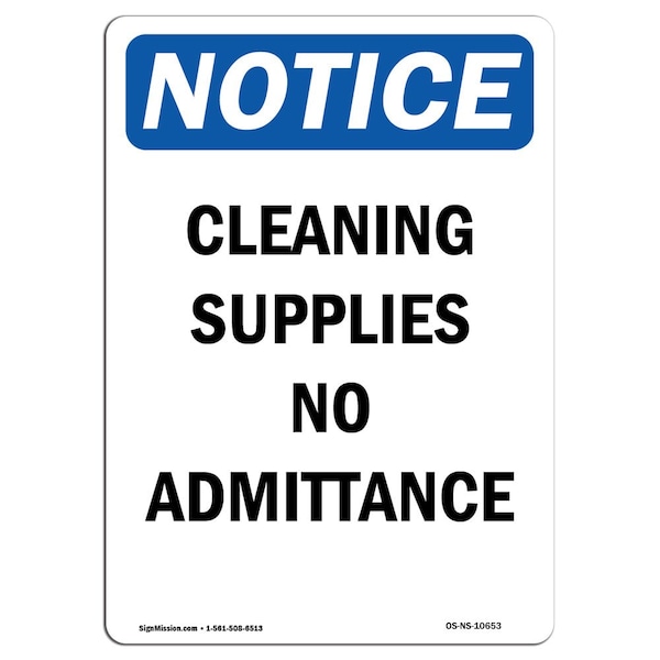 Signmission OSHA Notice Sign, 10" Height, Rigid Plastic, Cleaning Supplies No Admittance Sign, Portrait OS-NS-P-710-V-10653 - main